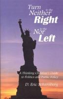 Turn Neither to the Right Nor to the Left (Christian Life and Public Policy Series) 0972975454 Book Cover