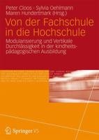 Von Der Fachschule in Die Hochschule: Modularisierung Und Vertikale Durchlässigkeit in Der Kindheitspädagogischen Ausbildung 3531171879 Book Cover