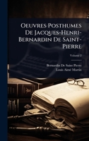 Oeuvres Posthumes De Jacques-Henri-Bernardin De Saint-Pierre (French Edition) 1023742160 Book Cover