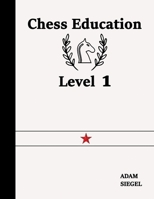 Chess Education Level 1 1989745067 Book Cover