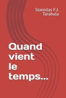 Quand vient le temps... B0FH547D4J Book Cover