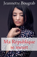 Ma République se meurt 2246755514 Book Cover