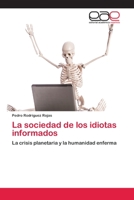 La Sociedad de Los Idiotas Informados 3659040185 Book Cover