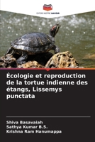 Écologie et reproduction de la tortue indienne des étangs, Lissemys punctata (French Edition) 6209323138 Book Cover