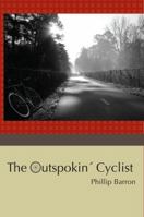 The Outspokin' Cyclist 0982753012 Book Cover