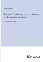 Thermidor; D'après les sources originales et les documents authentiques: en gros caractères 3387322208 Book Cover