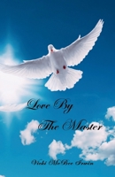 Love by the Master 1958533971 Book Cover