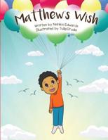 Matthew's Wish 1987585410 Book Cover