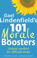 Gael Lindenfield's 101 Morale Boosters: Instant comfort for difficult times 0749942932 Book Cover
