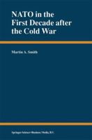 NATO in the First Decade after the Cold War 0792366328 Book Cover