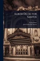 Album Do Actor Santos (Portuguese Edition) 1023655772 Book Cover