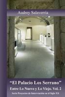 El Palacio Los Serrano: Entre lo Nuevo y lo Viejo (Poryectos de Intervención en el Siglo XX) 1530006902 Book Cover