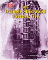 The Triangle Shirtwaist Factory Fire 1597163597 Book Cover