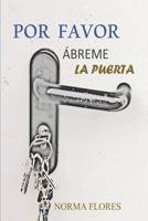 Por Favor, ?breme la Puerta 1982960809 Book Cover