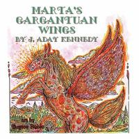 Marta's Gargantuan Wings 1616330937 Book Cover