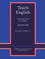 Teach English Teacher's Workbook: A Training Course for Teachers 0521348633 Book Cover