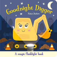 Goodnight Digger (Magic Flashlight Books) 1835556159 Book Cover