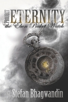 Project Eternity: The Ebon Pocket Watch B09W1QQM9S Book Cover