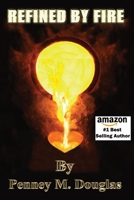 Refined By Fire: Our Family's Journey B08BDWYNFV Book Cover