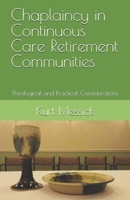Chaplaincy in Continuous Care Retirement Communities: Theological and Practical Considerations B0FMJ9G66R Book Cover
