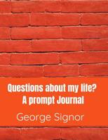 Questions about My Life?: A Prompt Journal 1091806403 Book Cover