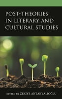 Post-Theories in Literary and Cultural Studies 1666913871 Book Cover