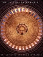 The United States Capitol: Its Architecture and Decoration 0393038319 Book Cover