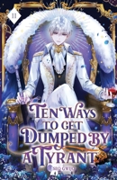Ten Ways to Get Dumped by a Tyrant: Volume II 1959742175 Book Cover
