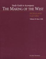Study Guide to Accompany The Making of the West: Peoples and Cultures, Vol 2: Since 1560 (Peoples & Cultures Study Guide) 0312183895 Book Cover