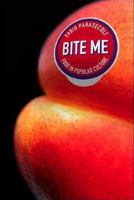 Bite Me 1845207610 Book Cover
