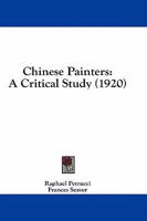 Les Peintres Chinois: Etude Critique 1514296160 Book Cover