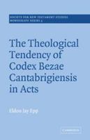 The Theological Tendency of Codex Bezae Cantebrigiensis in Acts 0521049377 Book Cover