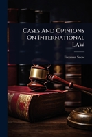 Cases And Opinions On International Law 1024423379 Book Cover