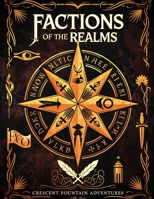 Factions of the Realms: Power, Intrigue, War (Realms of Shadowmarch) B0F6LKT1L8 Book Cover