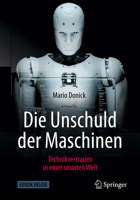 Die Unschuld der Maschinen: Technikvertrauen in einer smarten Welt 3658244704 Book Cover