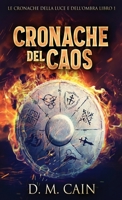 Cronache del Caos (Le Cronache Della Luce E Dell'ombra) (Italian Edition) 4824145651 Book Cover