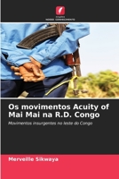 Os movimentos Acuity of Mai Mai na R.D. Congo: Movimentos insurgentes no leste do Congo 6205916711 Book Cover
