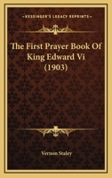 The First Prayer Book Of King Edward Vi 1437323138 Book Cover