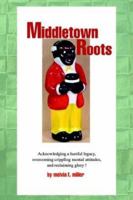 Middletown Roots: Featuring The Exciting "...Adventures Of Super Sistah": Ship Ahoy! 0595230784 Book Cover