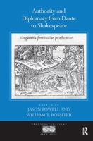 Authority and Diplomacy from Dante to Shakespeare 1138256919 Book Cover