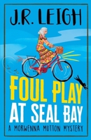 Foul Play at Seal Bay 1837514607 Book Cover
