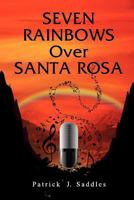 Seven Rainbows Over Santa Rosa 1609119630 Book Cover