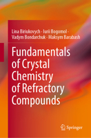 Fundamentals of Crystal Chemistry of Refractory Compounds 3032275695 Book Cover