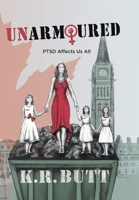 Unarmoured: PTSD Affects Us All 0228869579 Book Cover
