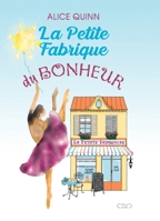 LA PETITE FABRIQUE DU BONHEUR: Un roman feel good (French Edition) B0892DJVWN Book Cover