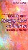 Clinical Companion for Nursing Care of Children: Principles and Practice 072166489X Book Cover