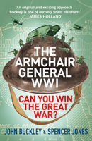 The Armchair General World War One: Can You Win the Great War? 1529901014 Book Cover