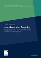User Generated Branding: Integrating User Generated Content Into Brand Management 3834923249 Book Cover