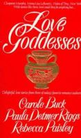 Love Goddesses 0312957165 Book Cover
