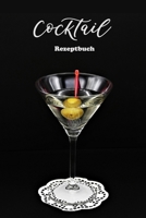 Cocktail Rezeptbuch: Liniertes Notizbuch / Tagebuch, Erstaunliches Geschenk, über 100 Seiten, 6 x 9, Softcover, mattes Finish (German Edition) 1653477830 Book Cover